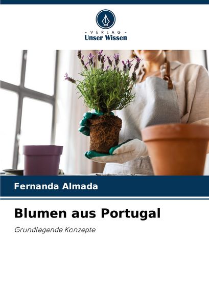 Blumen aus Portugal, Taschenbuch von Fernanda Almada, BoD - Books on Demand, 9786206258711