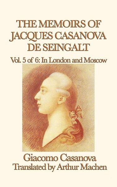 Produktbild: The Memoirs of Jacques Casanova de Seingalt Vol. 5 in London and Moscow