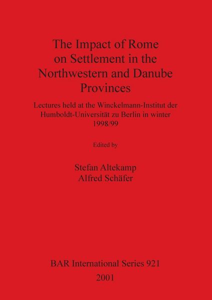 Produktbild: The Impact of Rome on Settlement in the Northwestern and Danube Provinces
