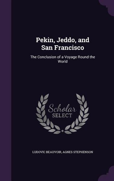 Produktbild: Pekin, Jeddo, and San Francisco