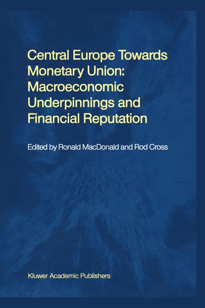 Produktbild: Central Europe towards Monetary Union: Macroeconomic Underpinnings and Financial Reputation