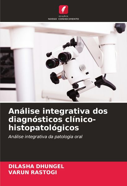 Produktbild: An&aacute;lise integrativa dos diagn&oacute;sticos cl&iacute;nico-histopatol&oacute;gicos