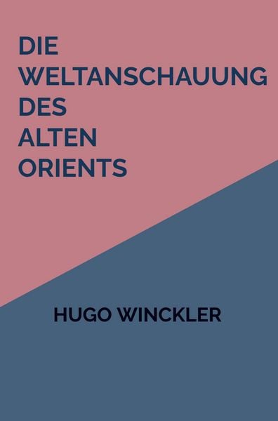 Produktbild: Die Weltanschauung des Alten Orients