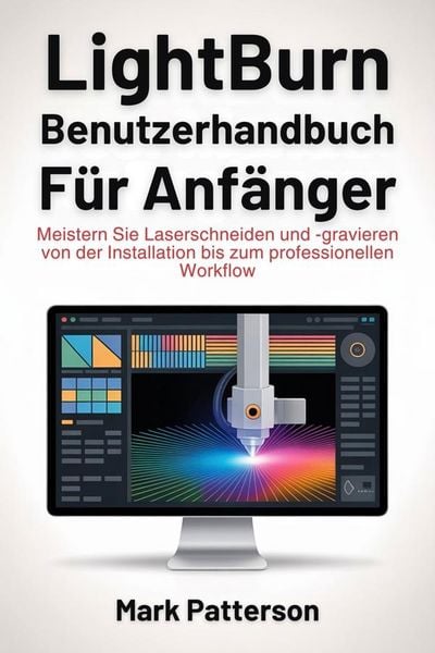 Produktbild: Lightburn Benutzerhandbuch f&uuml;r Anf&auml;nger