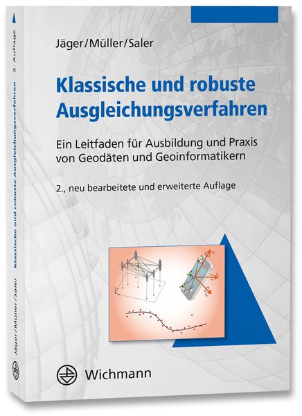 Klassische und robuste Ausgleichungsverfahren, Taschenbuch von Reiner Jäger,Tilman Müller,Heinz Saler, Wichmann, H, 978-3-87907-615-4