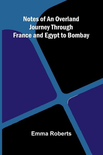 Produktbild: Notes of an Overland Journey Through France and Egypt to Bombay