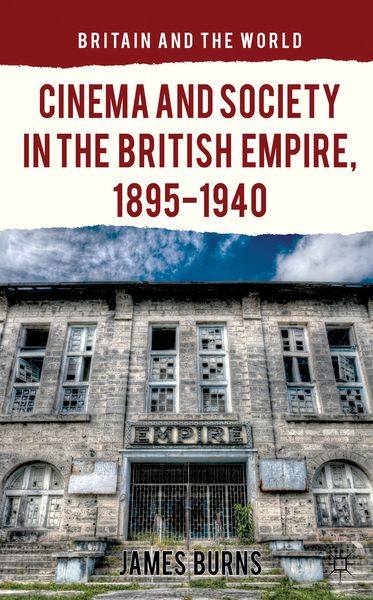 Produktbild: Cinema and Society in the British Empire, 1895-1940