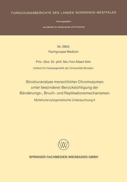 Produktbild: Strukturanalyse menschlicher Chromosomen unter besonderer Ber&uuml;cksichtigung der B&auml;nderungs-, Bruch- und Replikationsmechanismen