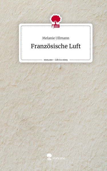 Produktbild: Franz&ouml;sische Luft. Life is a Story - story.one