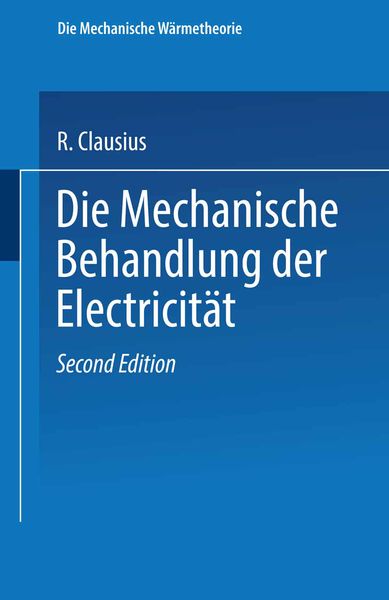 Produktbild: Die Mechanische Behandlung der Electricit&auml;t