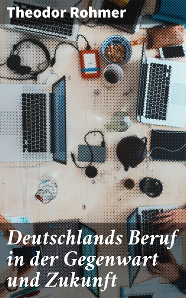 Produktbild: Deutschlands Beruf in der Gegenwart und Zukunft