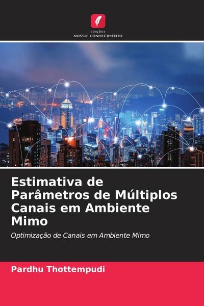 Produktbild: Estimativa de Par&acirc;metros de M&uacute;ltiplos Canais em Ambiente Mimo