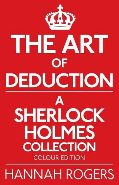 Produktbild: The Art of Deduction - A Sherlock Holmes Collection - Colour Edition