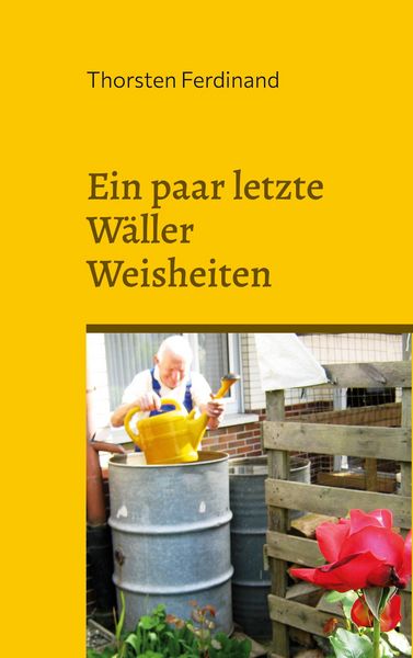 Produktbild: Ein paar letzte W&auml;ller Weisheiten