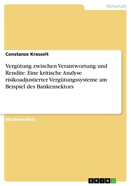 Produktbild: Verg&uuml;tung zwischen Verantwortung und Rendite. Eine kritische Analyse risikoadjustierter Verg&uuml;tungssysteme am Beispiel des Bankensektors