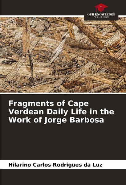 Produktbild: Fragments of Cape Verdean Daily Life in the Work of Jorge Barbosa