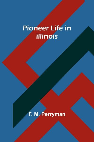 Produktbild: Pioneer Life in Illinois