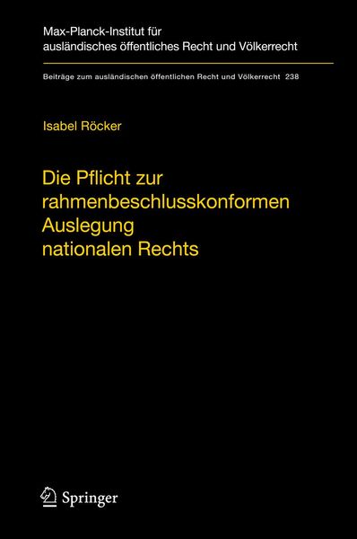 Produktbild: Die Pflicht zur rahmenbeschlusskonformen Auslegung nationalen Rechts