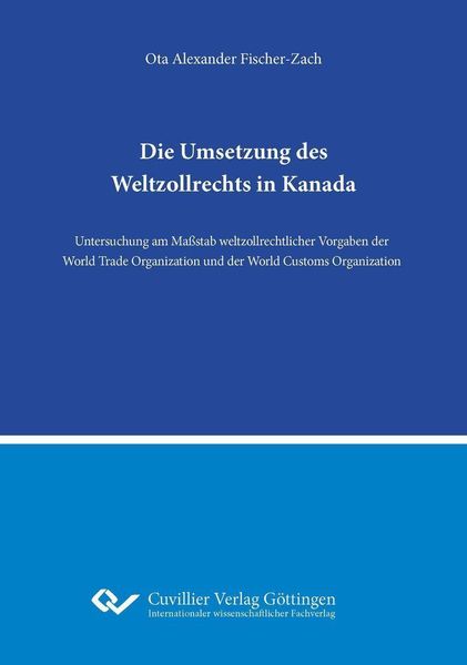 Produktbild: Die Umsetzung des Weltzollrechts in Kanada