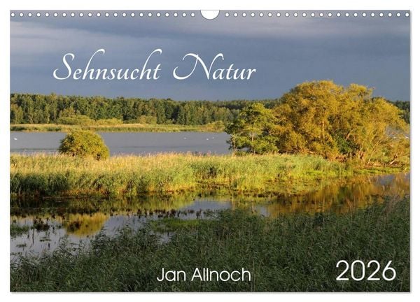 Produktbild: Sehnsucht Natur (Wandkalender 2026 DIN A3 quer), CALVENDO Monatskalender