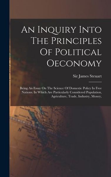 Produktbild: An Inquiry Into The Principles Of Political Oeconomy