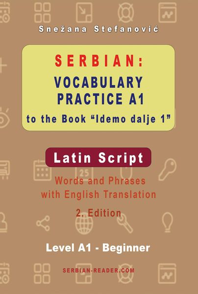 Serbian: Vocabulary Practice A1 to the Book "Idemo dalje 1" - Latin Script