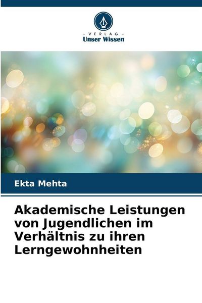 Produktbild: Akademische Leistungen von Jugendlichen im Verh&auml;ltnis zu ihren Lerngewohnheiten