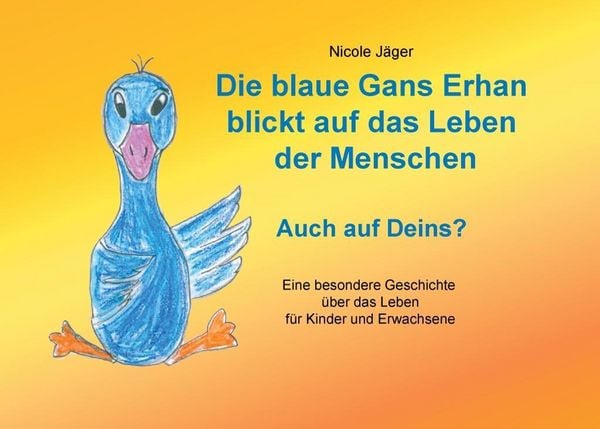 Produktbild: Die blaue Gans Erhan blickt auf das Leben der Menschen