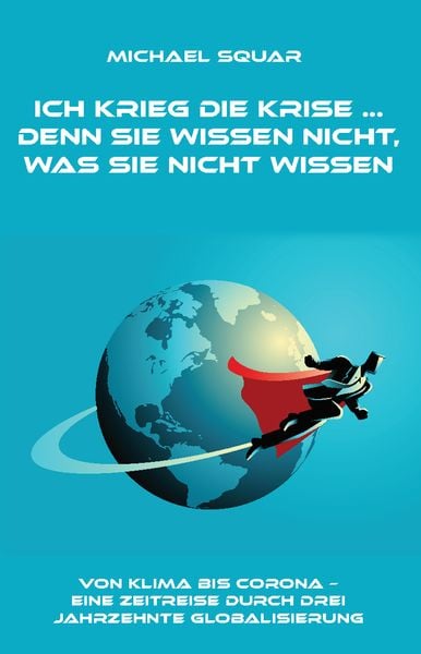 Produktbild: Ich krieg die Krise ... denn sie wissen nicht, was sie nicht wissen