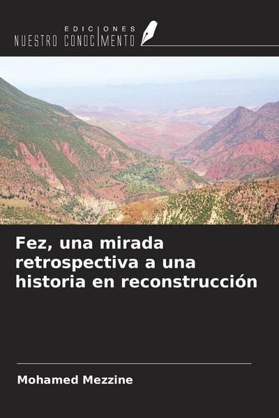 Produktbild: Fez, una mirada retrospectiva a una historia en reconstrucci&oacute;n
