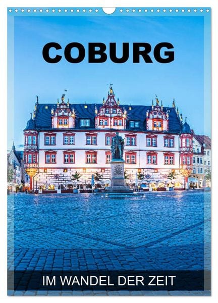 Produktbild: Coburg - im Wandel der Zeit (Wandkalender 2026 DIN A3 hoch), CALVENDO Monatskalender