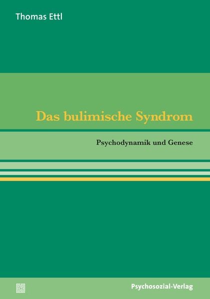 Das bulimische Syndrom, Taschenbuch von Thomas Ettl, Psychosozial, 978-3-8379-2302-5