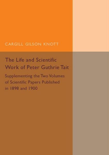 Produktbild: Life and Scientific Work of Peter Guthrie Tait