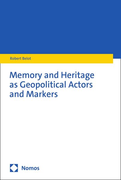 Produktbild: Memory and Heritage as Geopolitical Actors and Markers