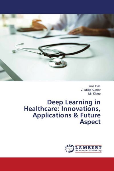 Produktbild: Deep Learning in Healthcare: Innovations, Applications & Future Aspect