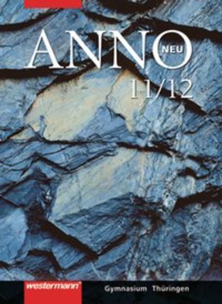 ANNO neu - Ausgabe für die Sekundarstufe II in Thüringen, Gebundene Ausgabe von Frank Bahr,Adalbert Banzhaf,Leonhard Rumpf, Westermann