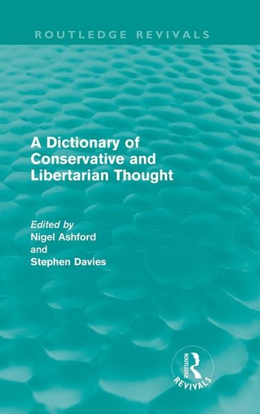 Produktbild: A Dictionary of Conservative and Libertarian Thought (Routledge Revivals)