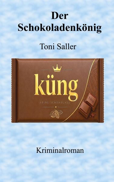 Produktbild: Der Schokoladenk&ouml;nig