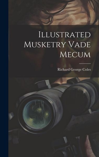 Produktbild: Illustrated Musketry Vade Mecum