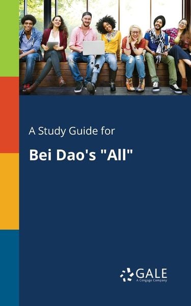 A Study Guide for Bei Dao's 'All'