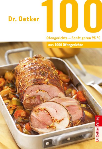 Produktbild: 100 Ofengerichte - Sanft Garen 95&deg;