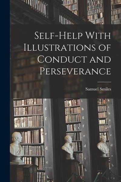 Produktbild: Self-help With Illustrations of Conduct and Perseverance