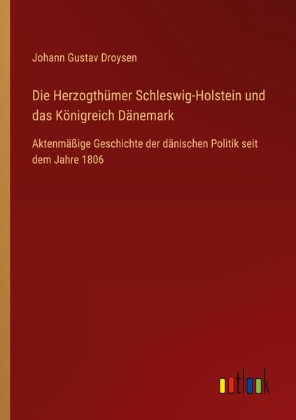 Produktbild: Die Herzogth&uuml;mer Schleswig-Holstein und das K&ouml;nigreich D&auml;nemark