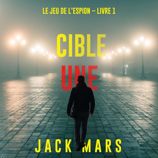 Produktbild: Cible une (Le jeu de l'espion &ndash; Livre 1)