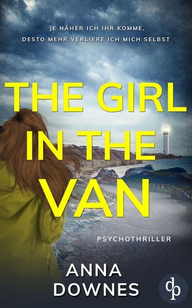 The Girl in the Van | Ein fesselnder Destination-Thriller, Taschenbuch von Anna Downes, Dp Verlag, 9783690903059