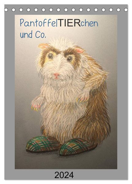 PantoffelTIERchen und Co. (Tischkalender 2024 DIN A5 hoch), CALVENDO Monatskalender