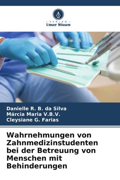 Produktbild: Wahrnehmungen von Zahnmedizinstudenten bei der Betreuung von Menschen mit Behinderungen