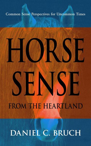 Produktbild: Horse Sense from the Heartland: Common Sense Perspectives for Uncommon Times