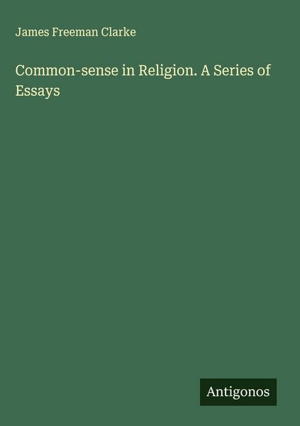 Produktbild: Common-sense in Religion. A Series of Essays