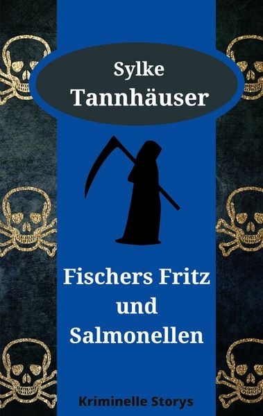 Fischers Fritz und Salmonellen, Taschenbuch von Sylke Tannhäuser, BoD – Books on Demand, 9783756256990